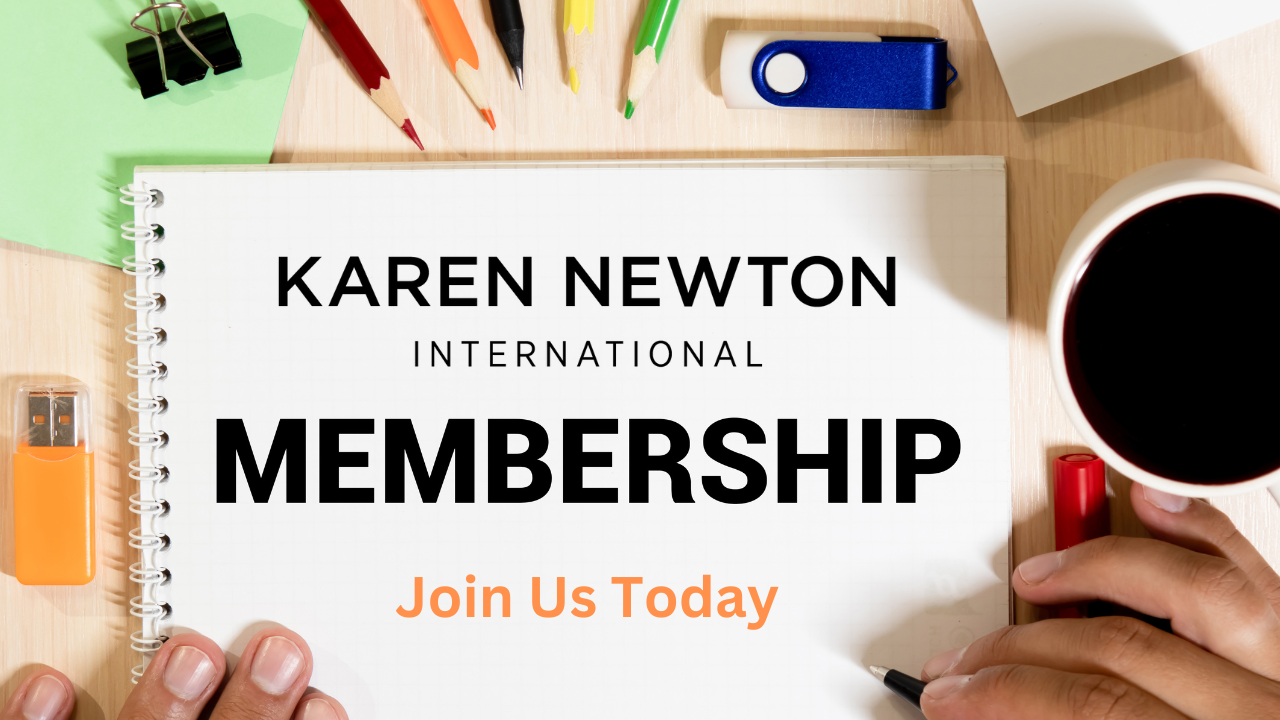 Join Karen Newton International Membership today